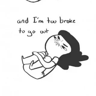 Too broke