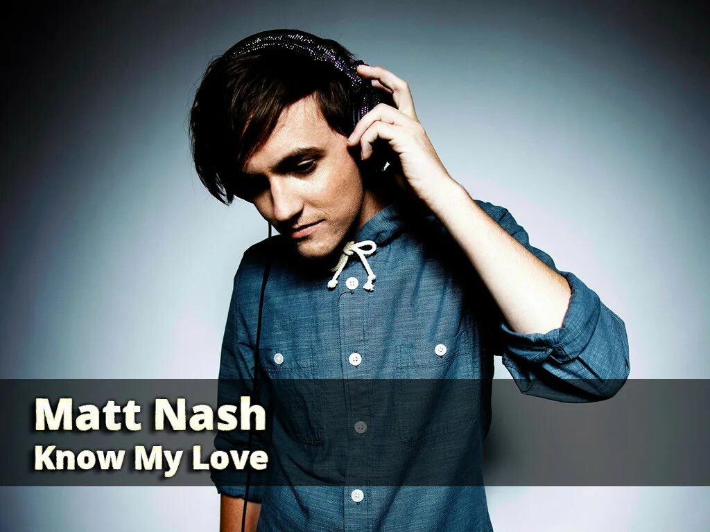 Ин маи маи песня. Matt Nash. Know my Love. Matt Nash - know my Love год. Matt Nash know my Love album.