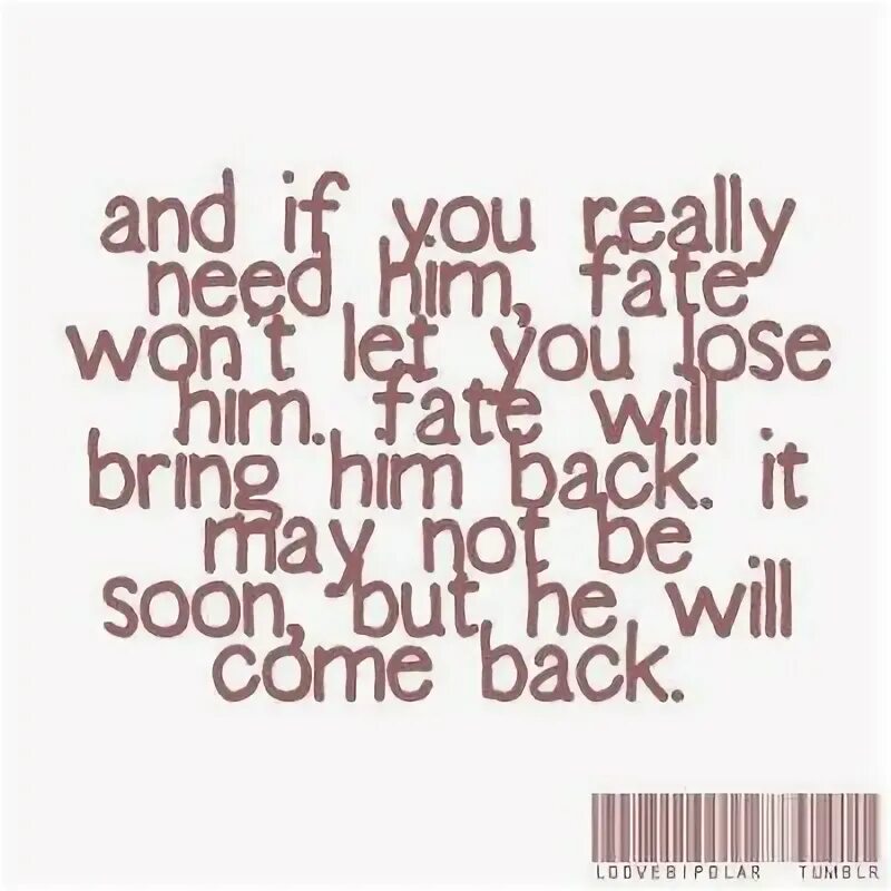 My need for him. My need for him