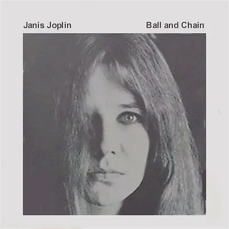 Кэт дженис песня слушать. Janis Joplin Ball. Ball and Chain Janis Joplin. Joplin Ball and Chain Bass Part. Джанис Джоплин обложка биография INFOLIO.