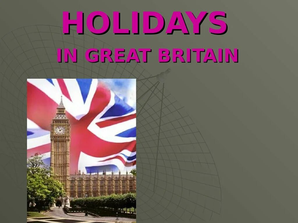 Holiday презентация. Great Britain праздники. Holidays in great Britain презентация. Презентация на тему праздники в Великобритании. Праздники в Великобритании на английском.