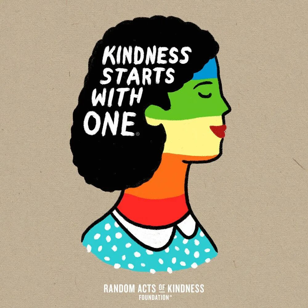 Kindness. Kindness is.