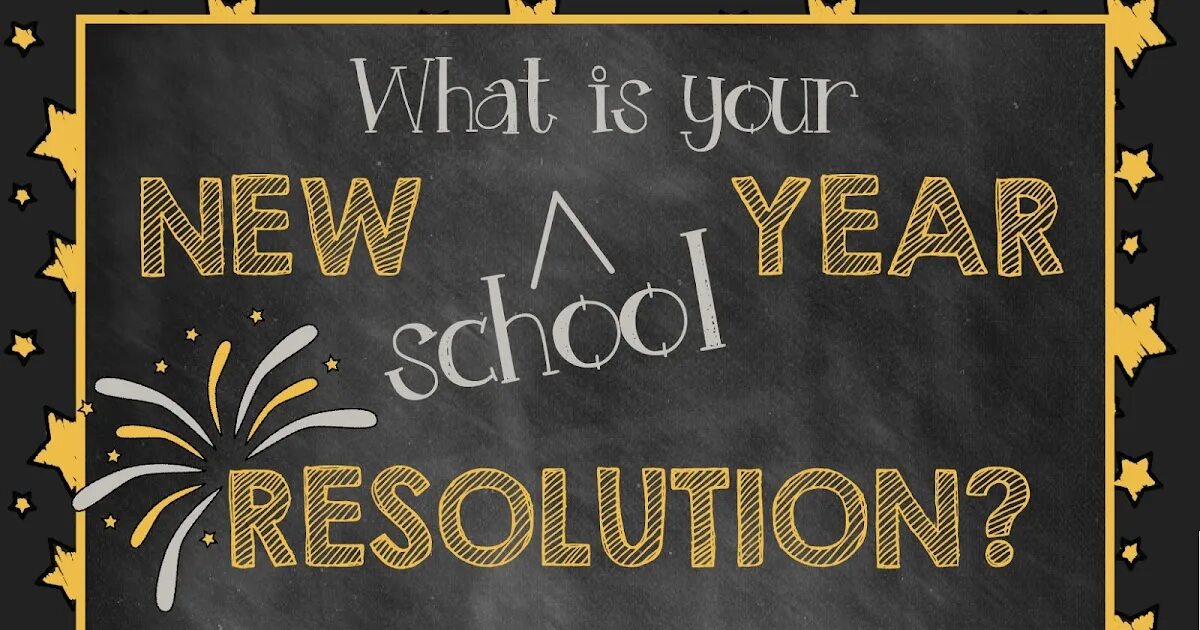 This school is new. School year Resolutions. New year Resolutions for School. New School year. New School year Resolutions.