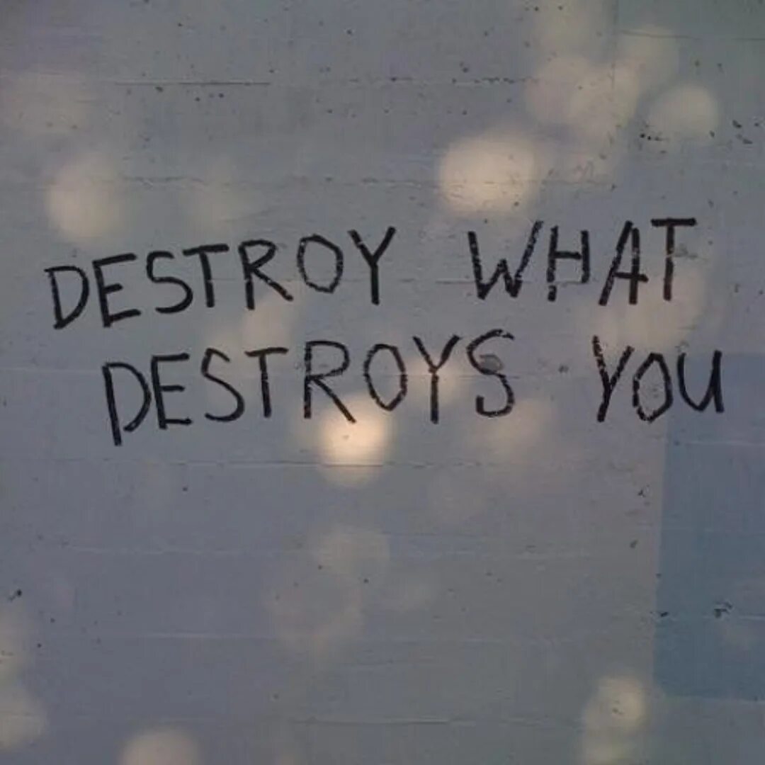 Уничтожай то что уничтожает тебя. I came destroy you. Destroy надпись обои. I came destroy you. Destroy надпись.