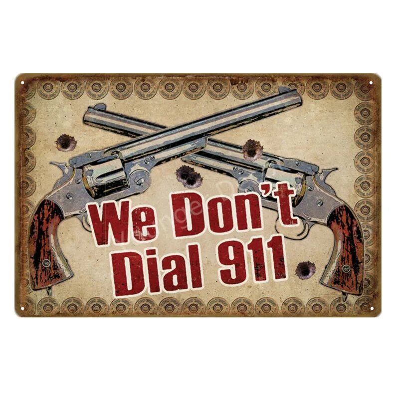 We don t dial 911. We don&#039;t call 911 картинки. tool metal tin sign.