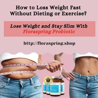 Floraspring - Best Probiotic For Weight Loss.