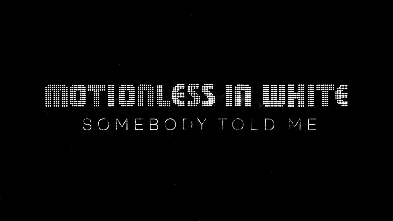 Somebody told me Motionless in White. Motionless in White Somebody told me обложка. Motionless in White Somebody told. Motionless in White Somebody told me (the Killers Cover). Somebody told me песня