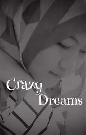 Crazy dreams