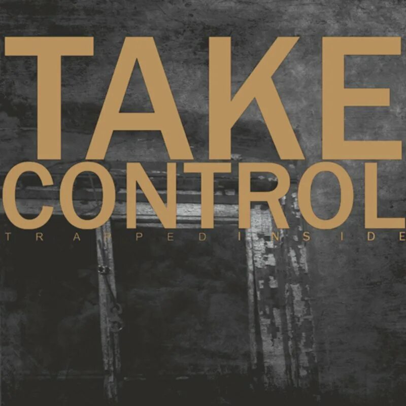 Take this inside. Take control. take control песня. cream take control art.