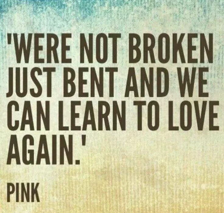I have just broken. Not broken just bent. just broken.. not broken just bent откуда цитата. not broken just bent тату.