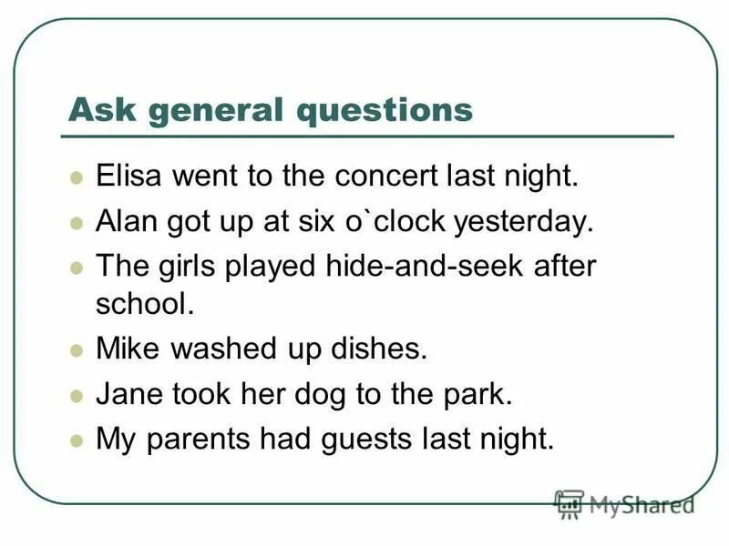 We at 5 o clock yesterday. General questions. Elisa went to the Concert last Night сделайте предложения отрицательными. General ask. Ask General questions 5 класс.