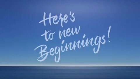 Its a new beginning