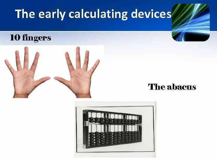 The very first calculating device. First calculating devices. First calculating device практическая. Мем calculate fingers. First calculating
