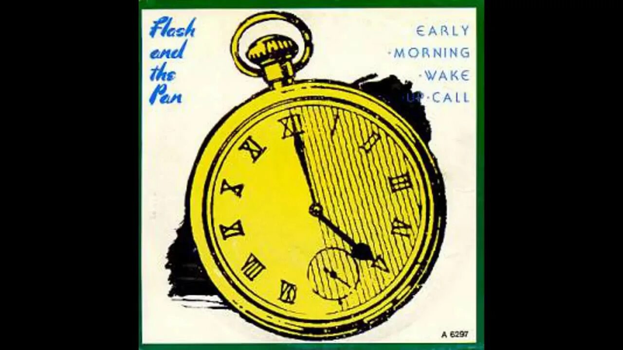 Flash and the Pan early morning Wake up Call. Flash and the Pan - early morning Wake up Call (1985). Early morning Wake up Call Extended Version.