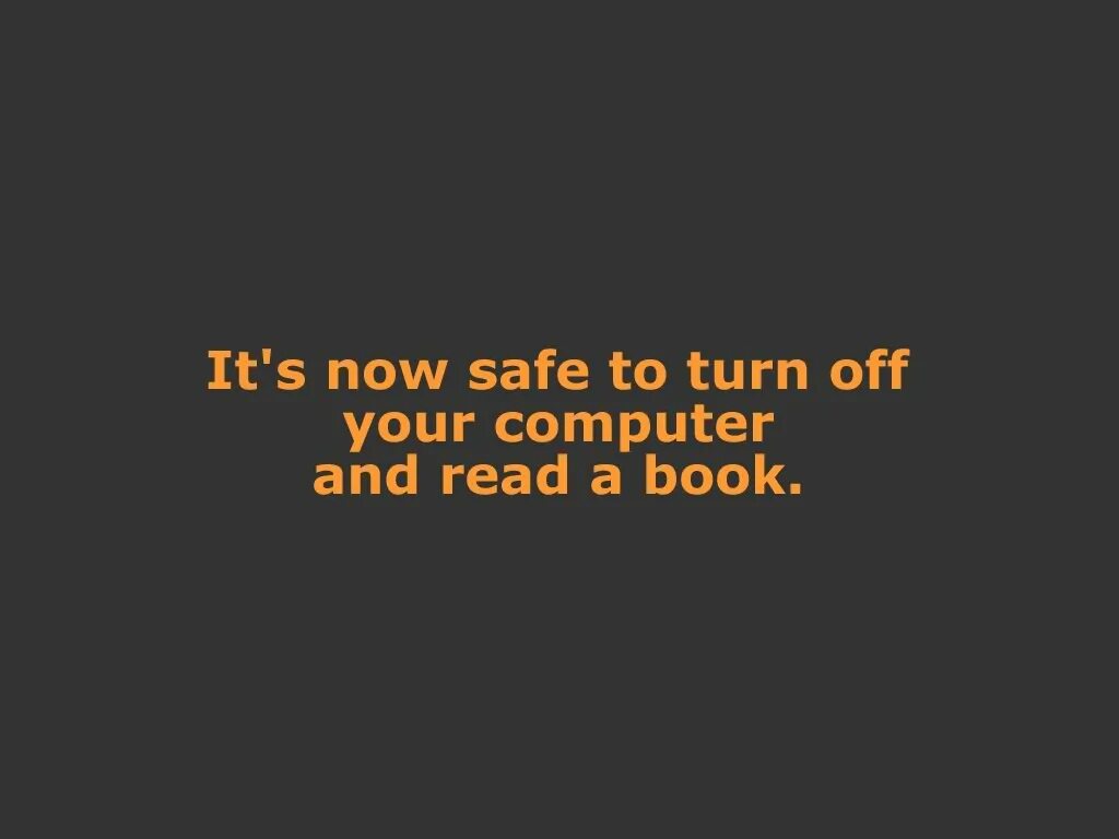 It is Now safe to turn off your Computer. Turn off Computer. It's Now safe to turn off your Computer Windows. Turn it off обои. Is turned off перевод