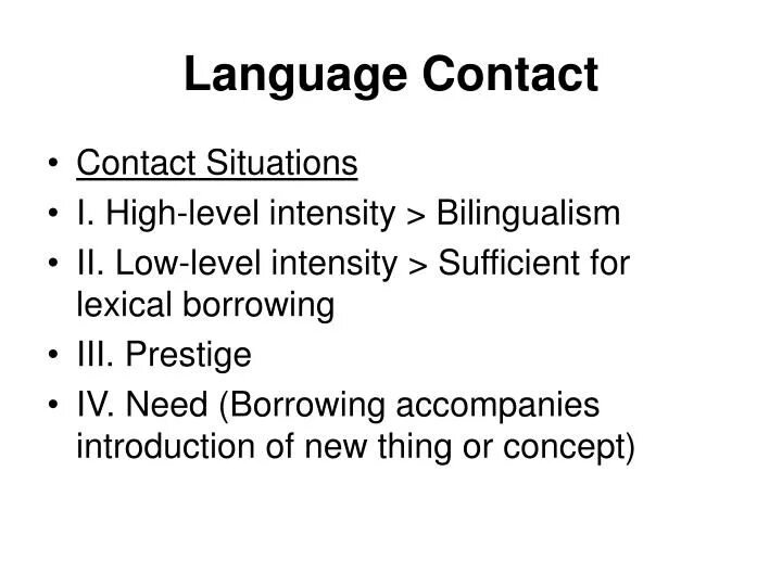 Language contact. English as a contact language. Language contact. Contact languages. Language contact.