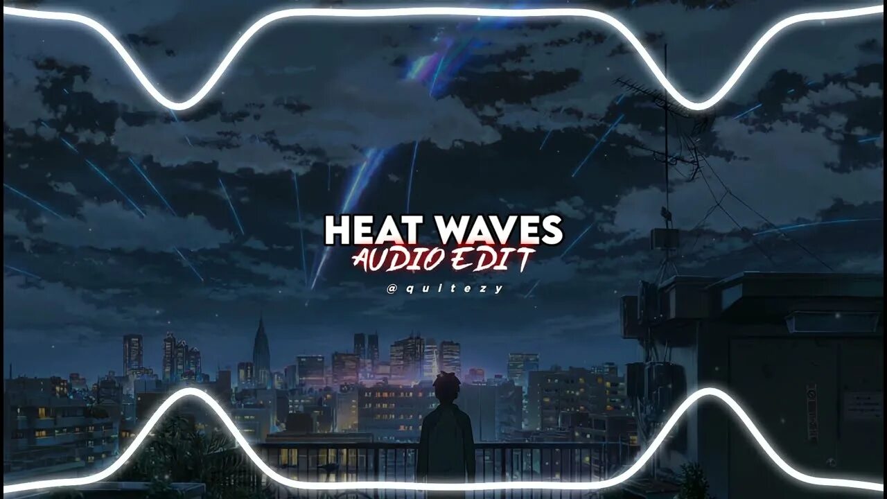 Heat waves на русском. Heat waves glass animals. heat waves edit. heat waves slowed обложка. автор heat waves.