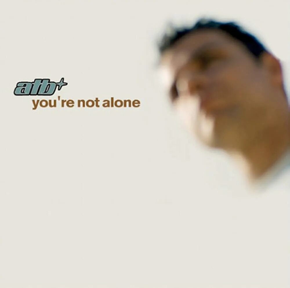 Atb you re. Atb 1998. atb you&#039;re not alone. atb you not alone. atb - you’re my everything обложка.