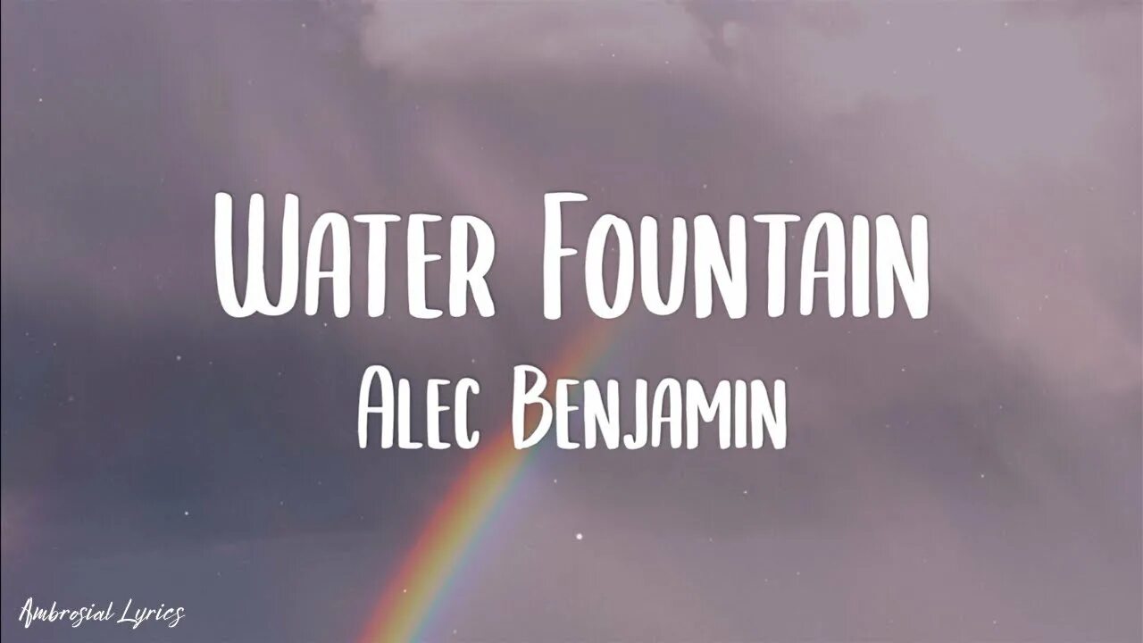 Перевод песни alec benjamin water fountain. Water Fountain Alec Benjamin. Water Fountain Alec Benjamin текст. Water Fountain Алек Шейн Бенджамин. Песня Fountain Alec Benjamin.