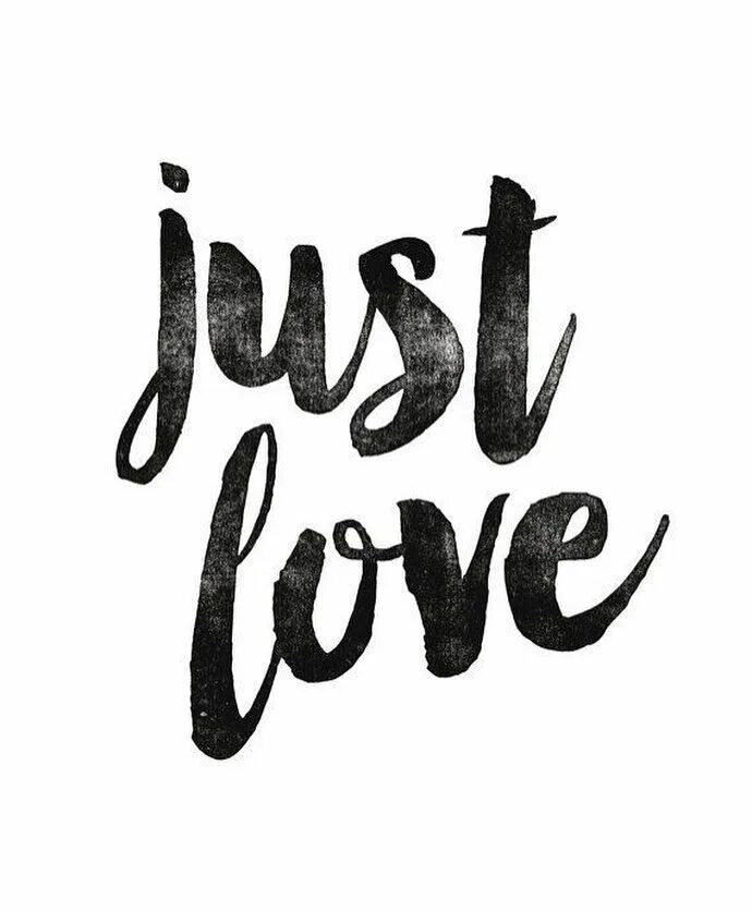 Just love life. Just Love. Надпись just Love. Just Love красивым шрифтом. Текстовые картины.