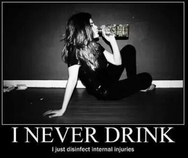 Never drink