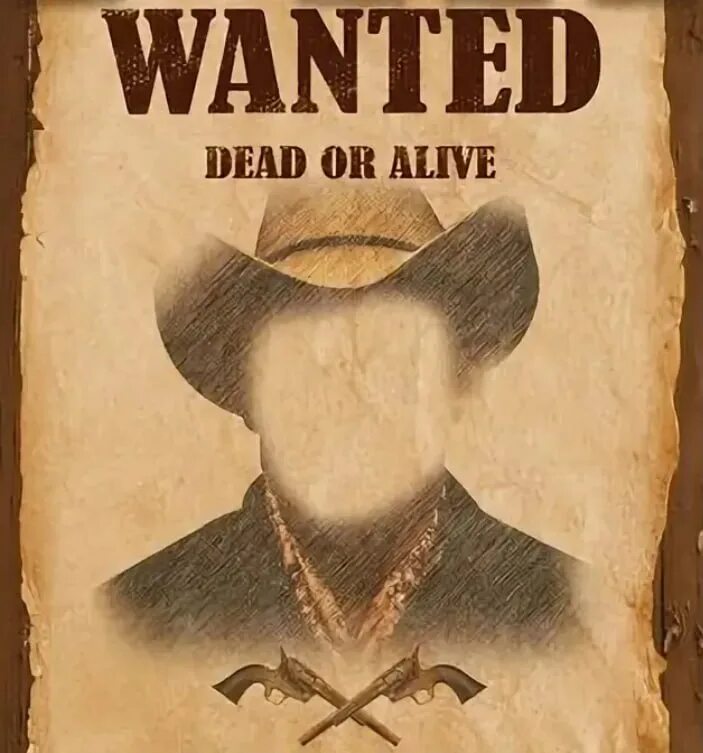 Wanted dangerous. Wanted плакат. Разыскивается дикий Запад. Разыскивается ковбой. Плакат розыска.