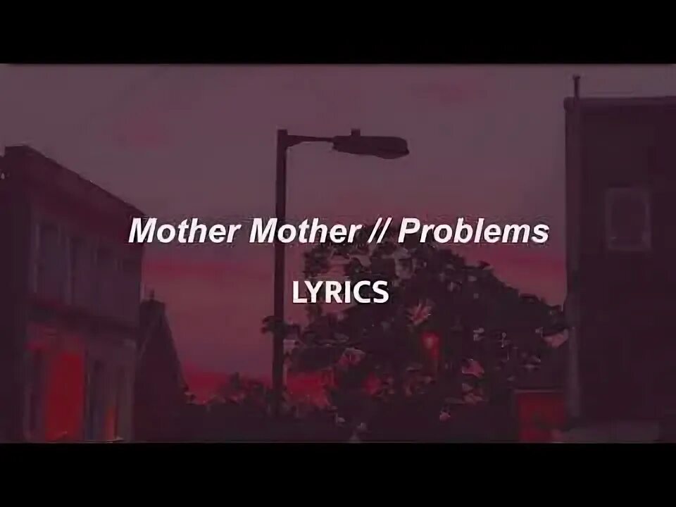 Mother mother problems. Problems mother mother текст. problems mother mother. песни mother mother problems. problems mother mother перевод.