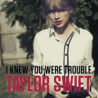 Тейлор свифт i knew you were trouble