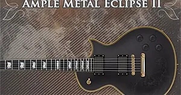 Ample sound metal eclipse 3. Ample metal hellraiser. Ample guitar metal eclipse. 5. Ample metal ray.