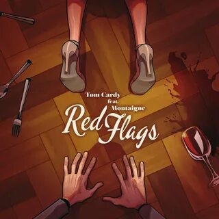 Tom Cardy & Montaigne adlı sanatçının Red Flags (feat. Montaigne) - Single albüm