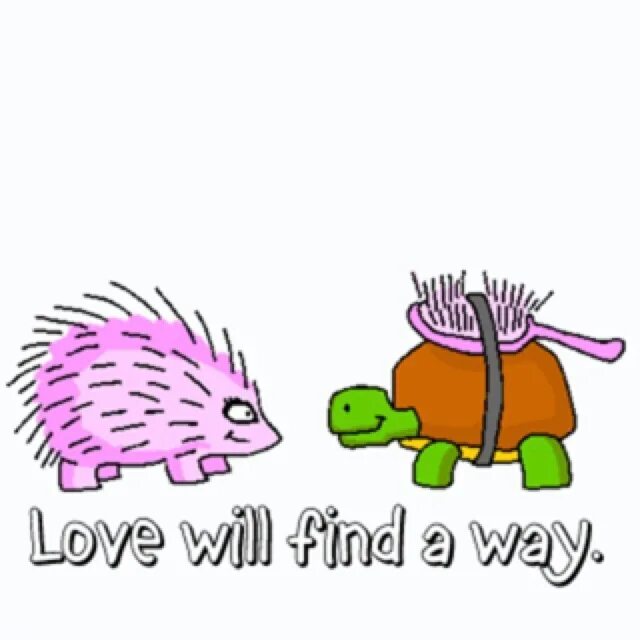 Is on its way to. Love will find a way. love finds a way.