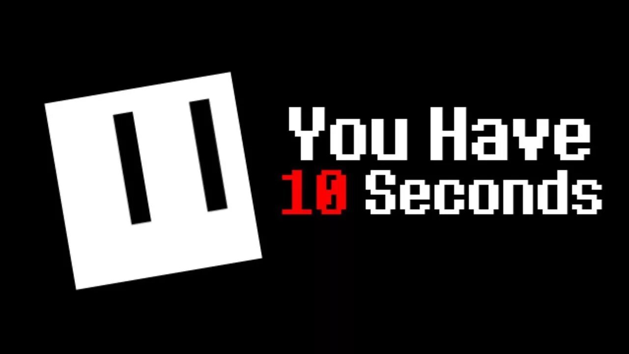 Макс 10 секунд. You have 10 seconds. You have 10 seconds 2. You have. You have 10 seconds картинки.