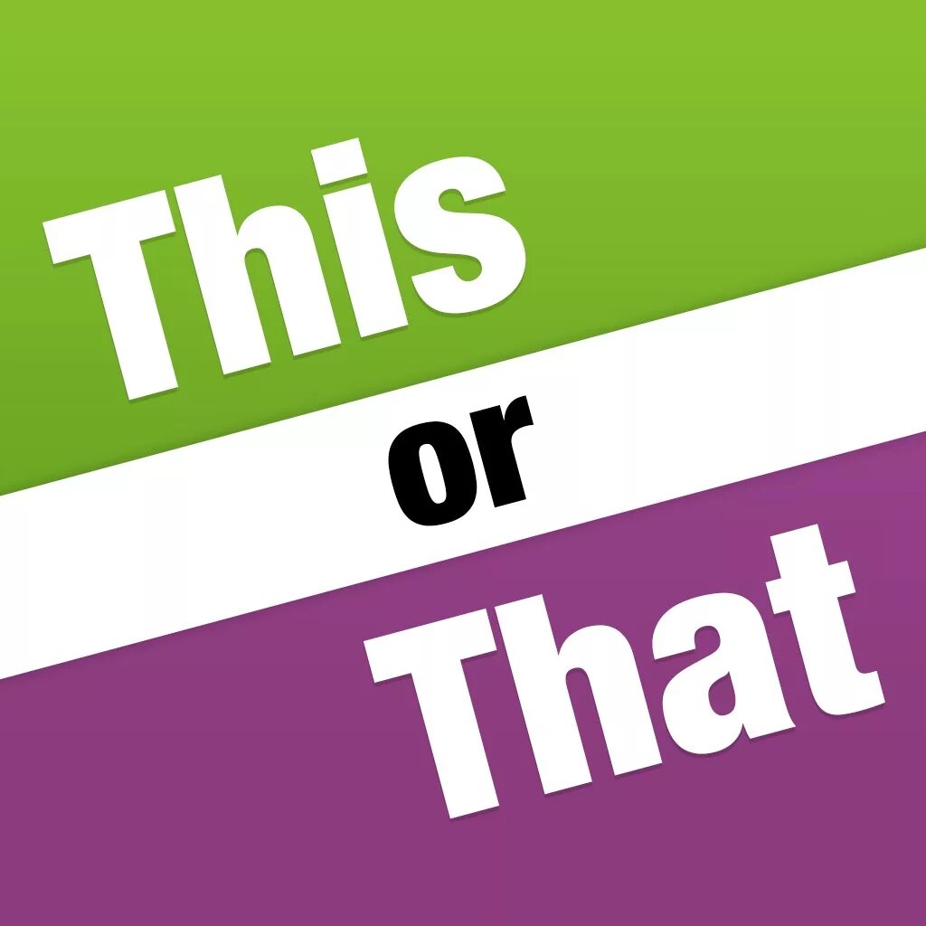 That or. This or that?. this or that game. this or that вектор. this or that questions.