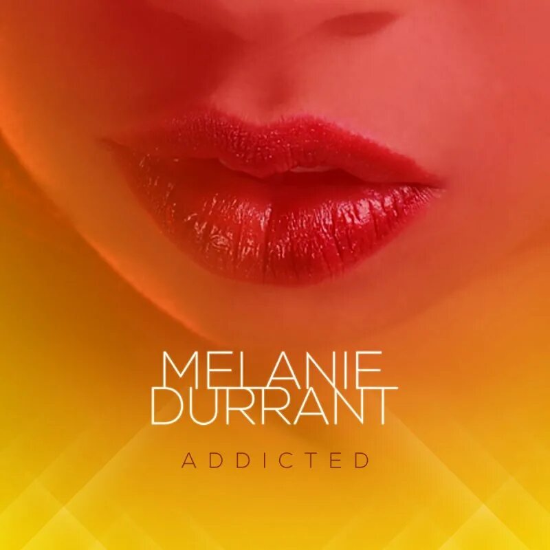 Melanie Durrant. Addicted. Durrant s. "take me in". Addicted (feat. Indiido) Max+Johann Paratone. Addicted feat