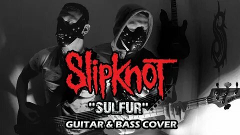 Slipknot sulfur