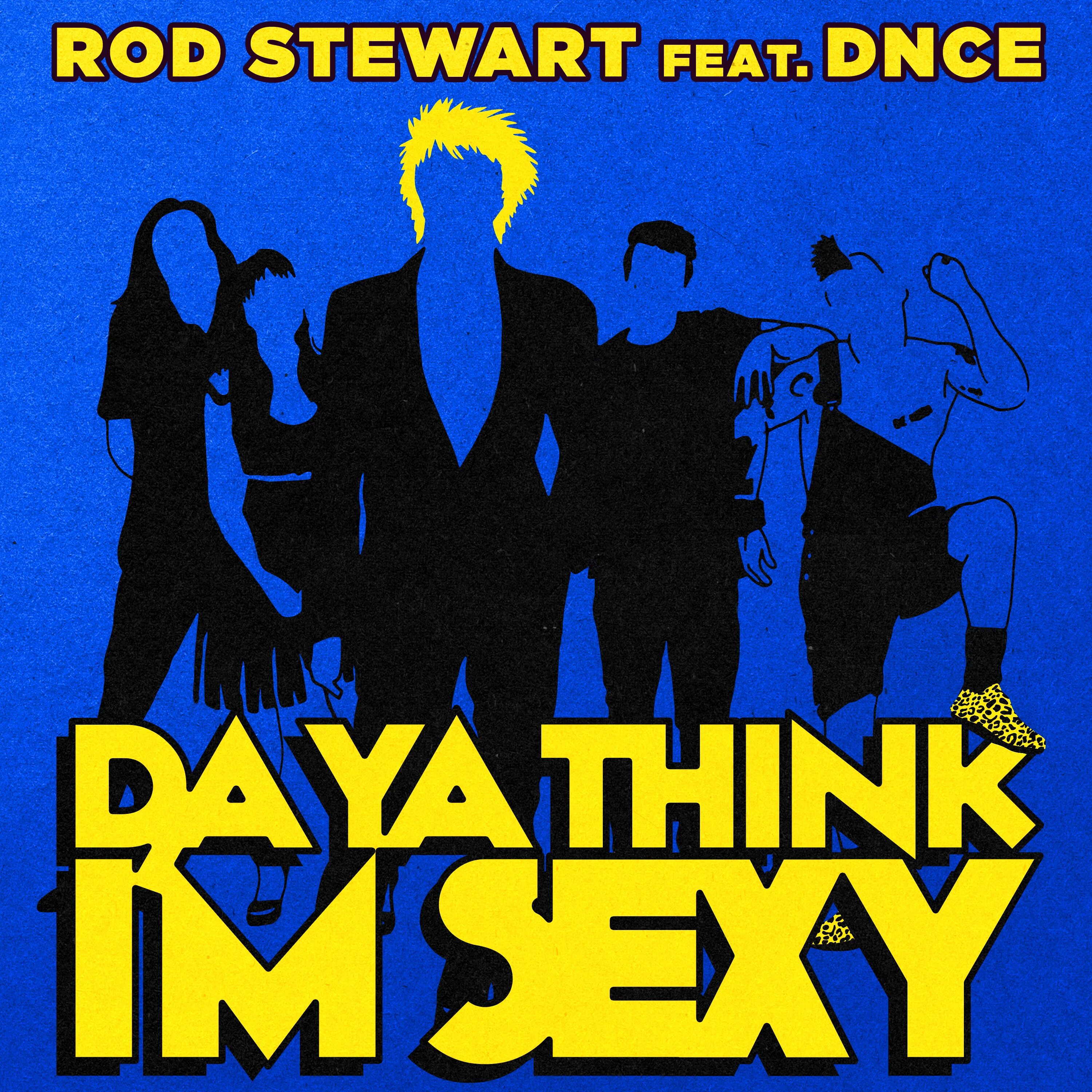 I think i d better. Rod Stewart da ya. Rod Stewart da ya think. Rod Stewart feat. Da ya think i'm.