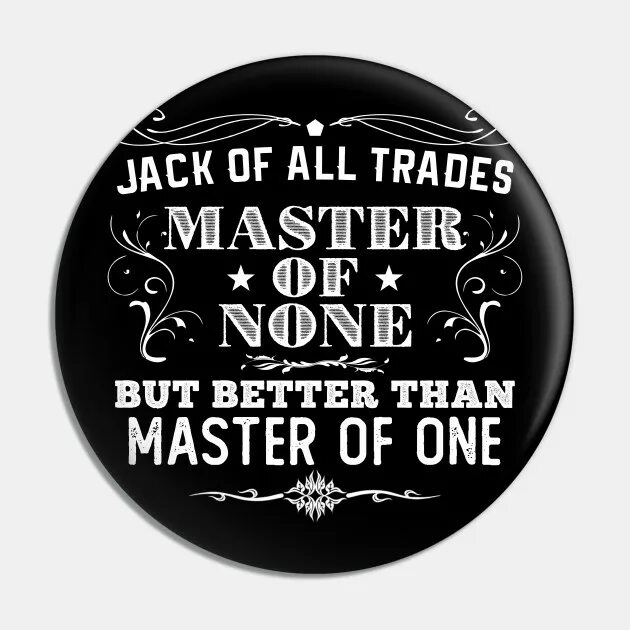Jack of all trades. Master of none jack. Master of none jack. Jack of all trades перевод. Master of none jack.