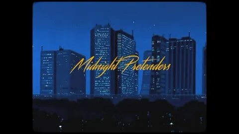 Midnight pretenders
