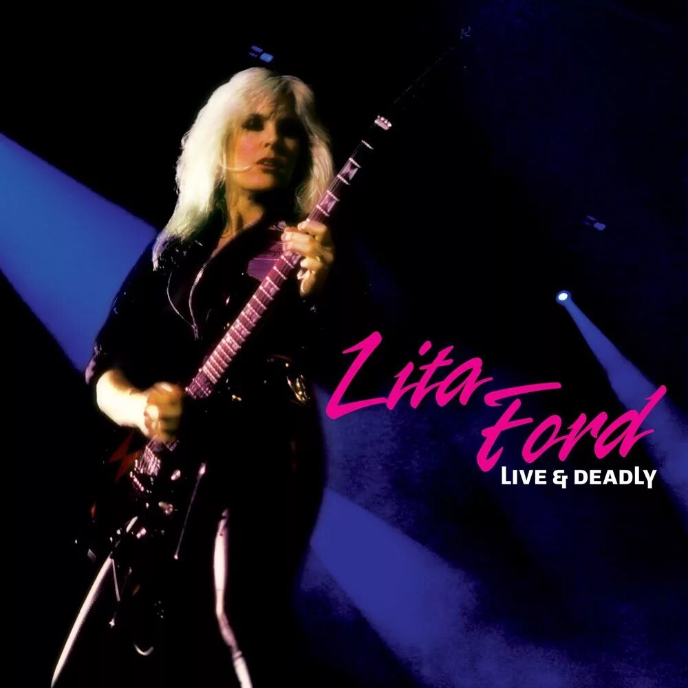 Лита лов. Lita Ford. Lita Ford Live & Deadly  2014. Lita Ford 1984. Lita Ford 80.