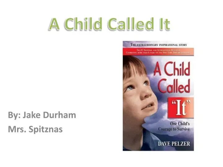 Child called it. Child called it