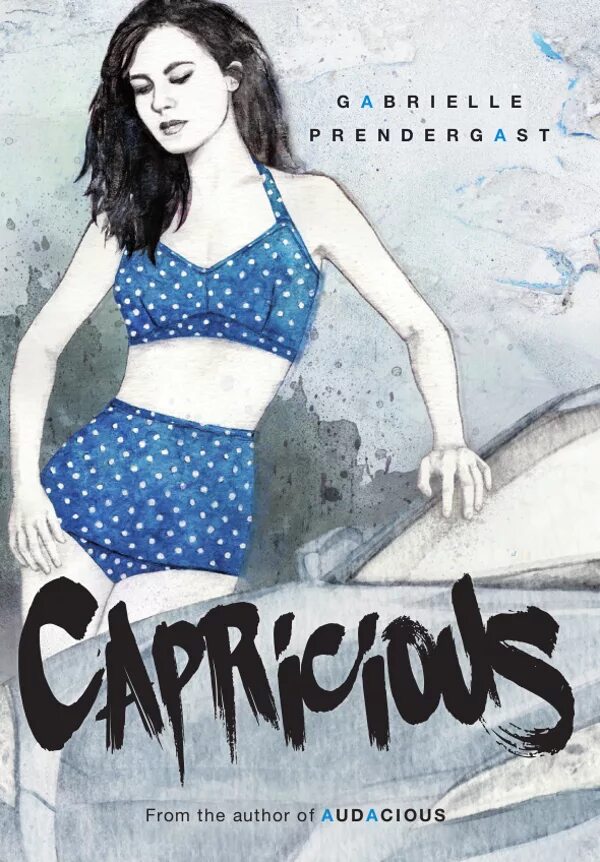 Capricious. Josie Prendergast. Verse novel. Capricious jest.