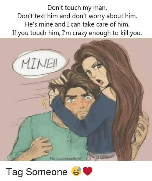 He s worried about me. He is mine картинки. He will be mine Мем. Don't bother him Мем. Him and you текст.