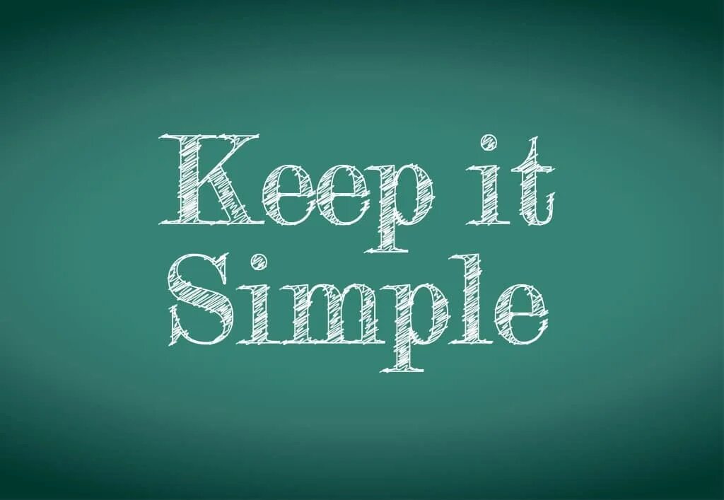 Keep it simple перевод. Simple stupid. Keep is simple. Conceptual simple images. Keep it simple картинки.