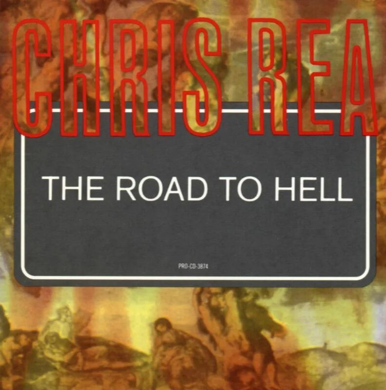 Слушать дорога в ад ри. Chris Rea the Road to Hell 1989. Chris Rea the Road to Hell Part 2. Chris Rea the Road to Hell обложка альбома.