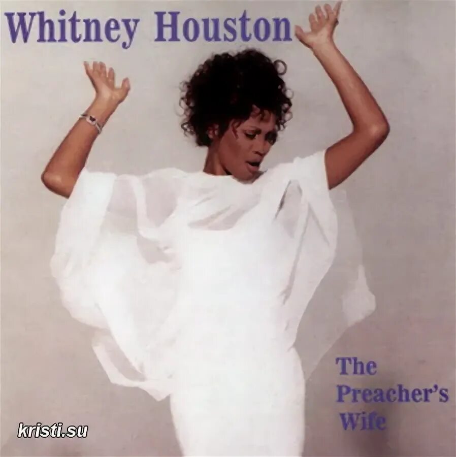 Wife mp3. The Preacher's wife Уитни Хьюстон. Whitney Houston the Preacher’s wife album. Whitney Houston Whitney album. The Preacher's wife (1996).