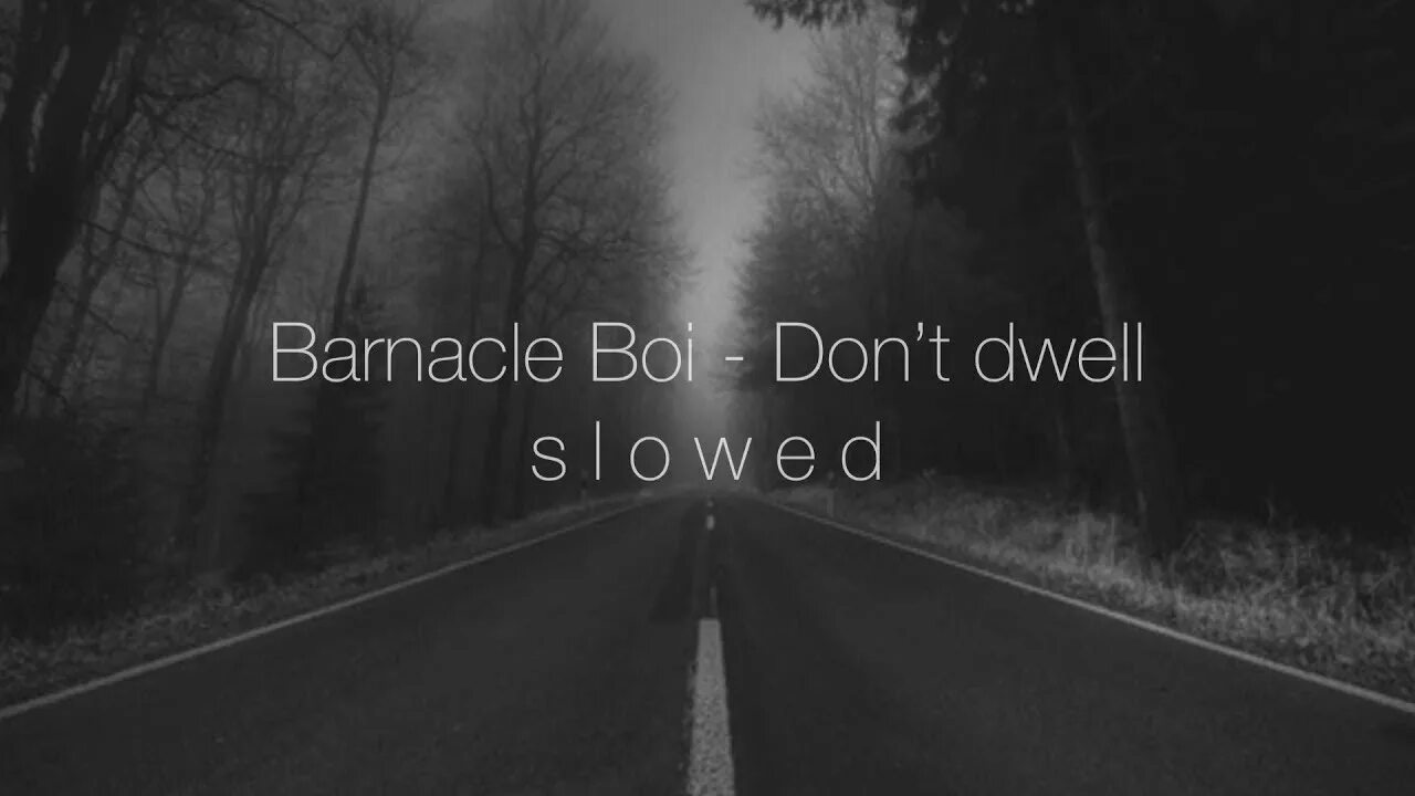 Don`t Dwell. Don't Dwell Barnacle boy. Don't Dwell ремикс. Don t dwell slowed