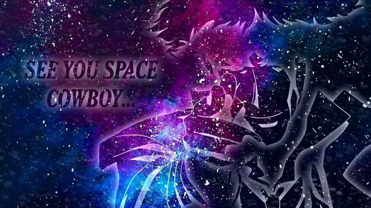 See you Space Cowboy обои. Ковбой Бибоп see you Space Cowboy. Cowboy Bebop фон. Обои the Cosmic Cowboy. See you space