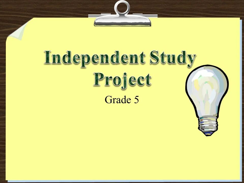 Studying project. Independent project. independent study. independent study skills. independent study ppt.