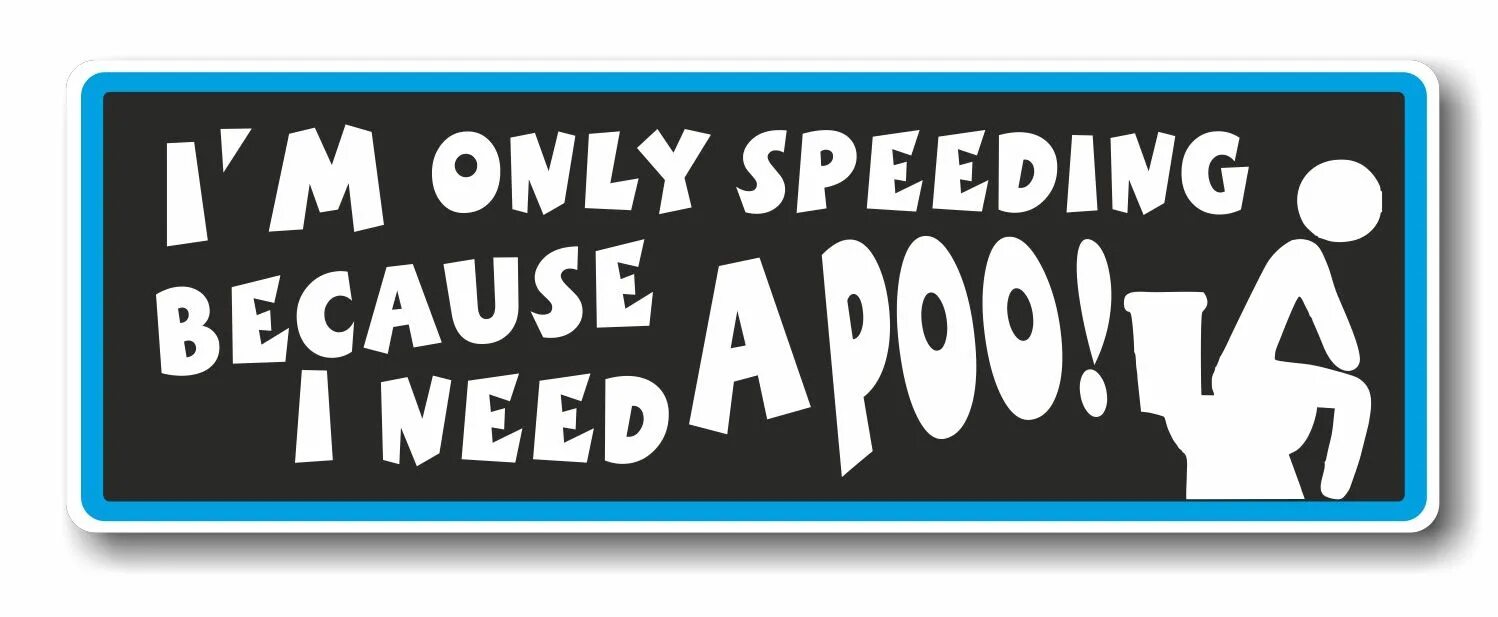I am really in need a. Only. Im only speeding when i need Poo наклейка. Аватарка i need Speeds.