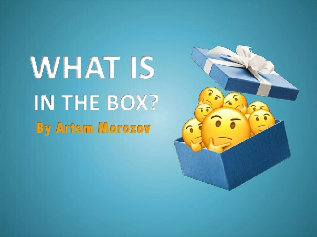 Hope in the box. What's in the Box. What is in the Box. What is in the Box Seven.